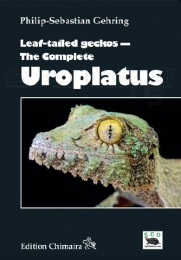 Leaf- tailed Geckos - The complete Uroplatus